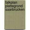 Falkplan plattegrond saarbrucken by Unknown