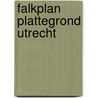Falkplan plattegrond utrecht by Unknown