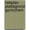 Falkplan plattegrond gorinchem by Unknown