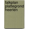 Falkplan plattegrond heerlen by Unknown