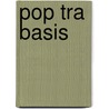 POP TRA BASIS door J. van Esch