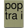 POP TRA I by J. van Esch