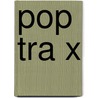 POP TRA X door J. van Esch