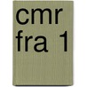 CMR FRA 1 door L. Braam