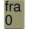 FRA 0 by J. van Esch