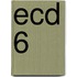 ECD 6