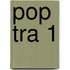 POP TRA 1