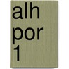 ALH POR 1 door J. van Esch