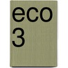 ECO 3 door J. van Esch