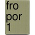 FRO POR 1