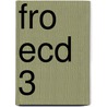 FRO ECD 3 by J. van Esch