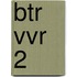 BTR VVR 2