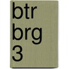 BTR BRG 3 door J. van Esch