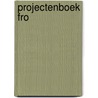 Projectenboek FRO door Impproof