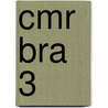 CMR BRA 3 door J. van Esch