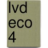 LVD ECO 4 by W. Deelen