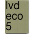 LVD ECO 5