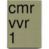CMR VVR 1