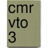 CMR VTO 3