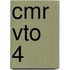 CMR VTO 4