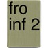 FRO INF 2
