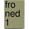 FRO NED 1 by I. Verbruggen