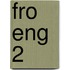 FRO ENG 2