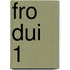 FRO DUI 1