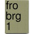 FRO BRG 1