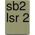 SB2 LSR 2