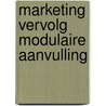 Marketing vervolg modulaire aanvulling by Koens