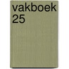 Vakboek 25 door G.J. Vermeulen