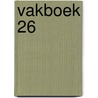 Vakboek 26 door J. van Esch