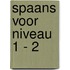 Spaans voor niveau 1 - 2