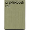 Praktijkboek RC2 door J. van Esch