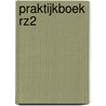 Praktijkboek RZ2 door J. van Esch