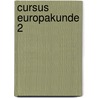 Cursus Europakunde 2 by Unknown