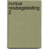Cursus reisbegeleiding 2 by S. van Ringelestein