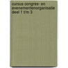 Cursus congres- en evenementenorganisatie deel 1 t/m 3 by M. Couwenbergh