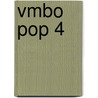 VMBO POP 4 by J.J.A.W. Van Esch
