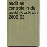 Audit en controle in de praktijk Cd-rom 2009.02 door Onbekend