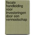 Fiscale handleiding voor investeringen door een vennootschap