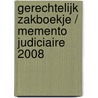 Gerechtelijk zakboekje / Memento judiciaire 2008 door Onbekend