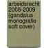 Arbeidsrecht 2008-2009 (Gandaius Monografie soft cover)