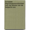 Europese begrotingsvooruitzichten voor de actoren van de Belgische soc by Unknown