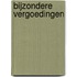Bijzondere vergoedingen