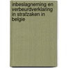 Inbeslagneming en verbeurdverklaring in strafzaken in Belgie by F. Desterbeck