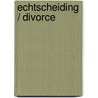 Echtscheiding / divorce by Unknown