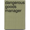 Dangerous goods manager door Onbekend