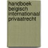 Handboek belgisch internationaal privaatrecht